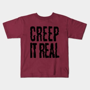 creep it real creepy glitchy Kids T-Shirt